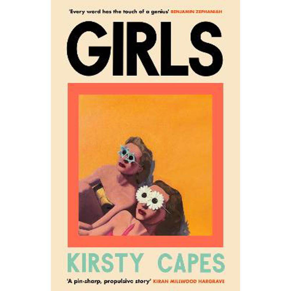 Girls: The stunning new novel from the Women's Prize longlisted author of CARELESS (Hardback) - Kirsty Capes